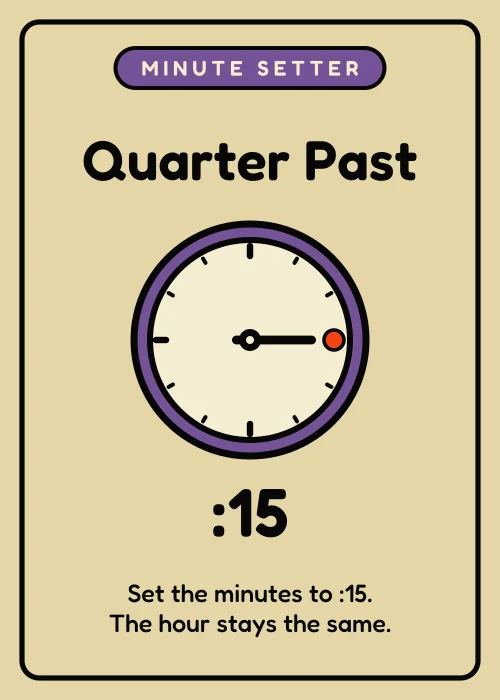 Quarter Past: set the minutes to :15.